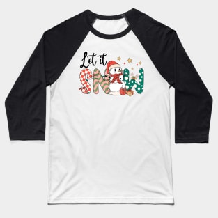 Let it Snow: Charming Snowman Delight Baseball T-Shirt